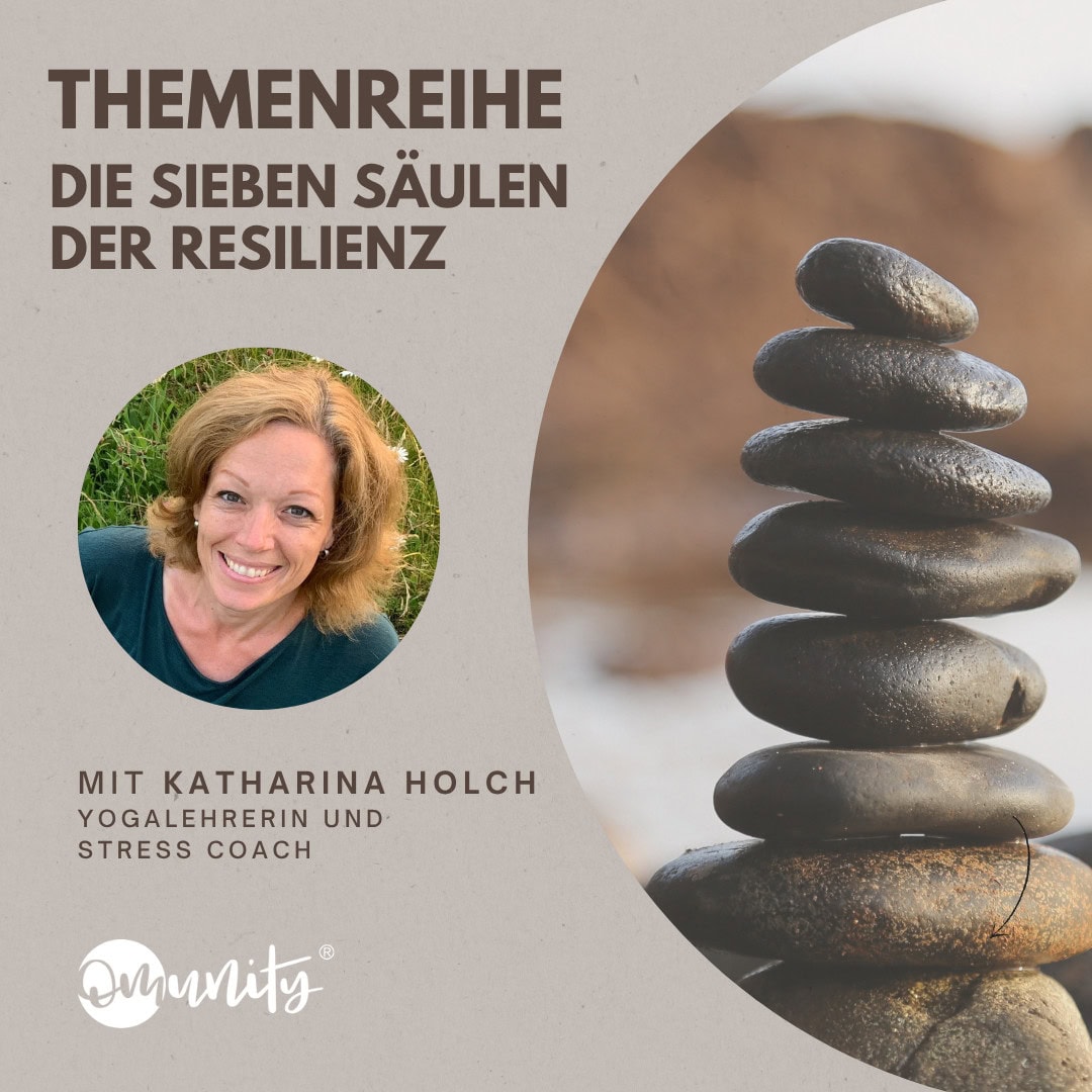 „Die 7 Säulen der Resilienz“ mit Katharina Holch