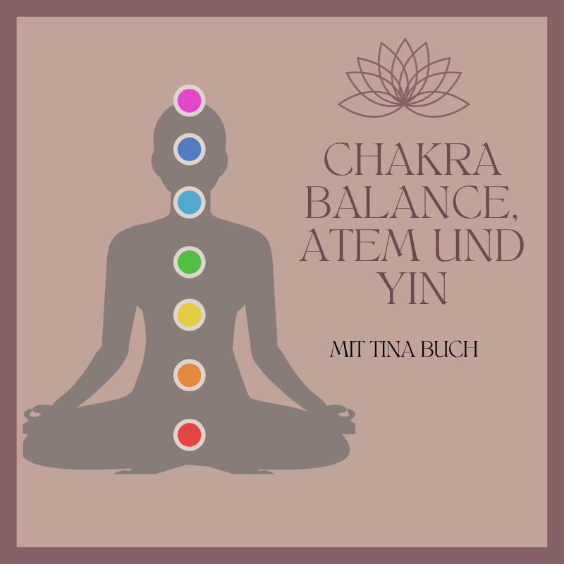 “Chakra Balance- Atem und Yin”  mit Tina Buch
