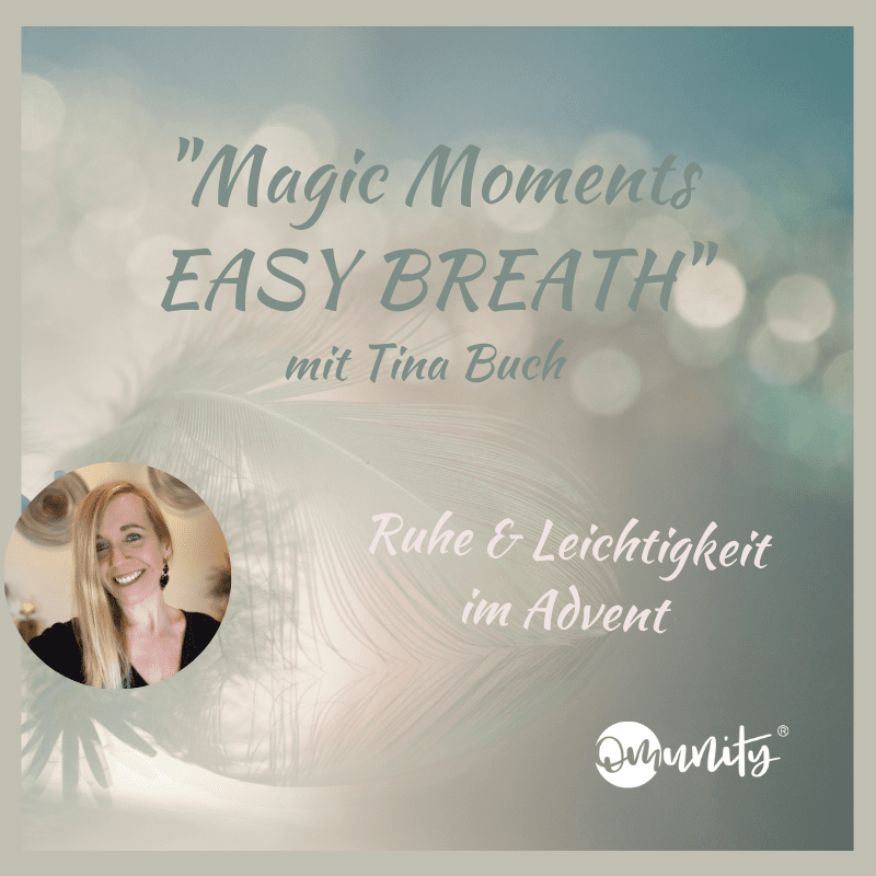 Magic Moments – EASY BREATH – Online Live