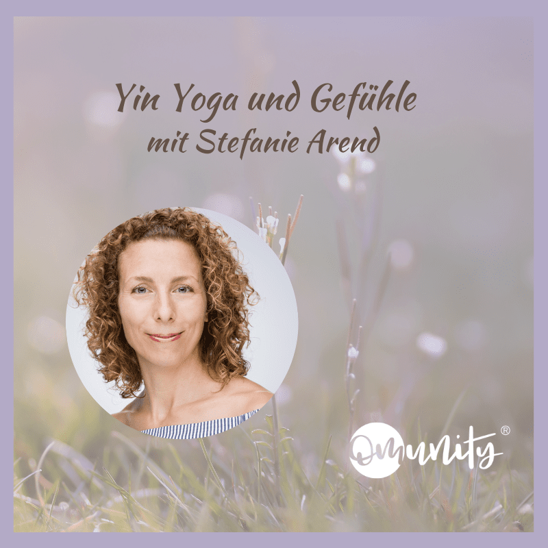 Yin Yoga mit Stefanie Arend “Emotionen im Element Holz”