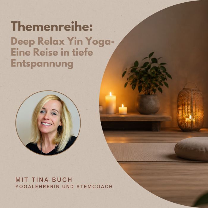 Online Live: Themenreihe „Deep Relax Yin Yoga – Eine Reise in tiefe Entspannung“ mit Tina Buch (3x60Min)