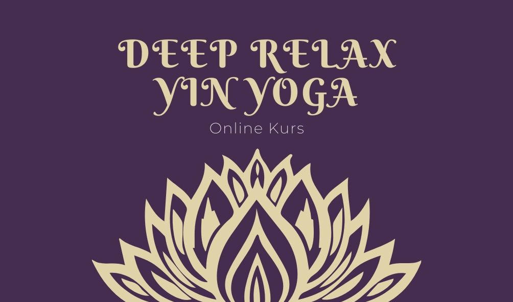 DEEP RELAX Yin Yoga Onlinekurs